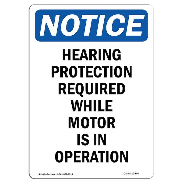 OSHA Sign, Hearing Protection Required While, 24in X 18in Rigid Plastic, 18" W, 24" H, Portrait